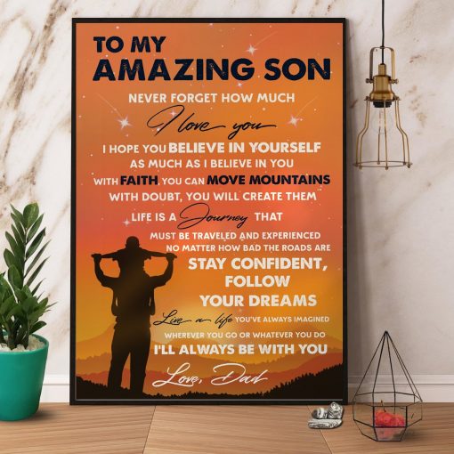 Family Love Dad To My Amazing Son Stay Confident Follow Your Dream Live A Life Beautiful Vertical Paper Poster No Frame Wall Art Kenkistore Com